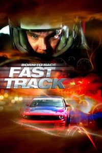 Nonton Born to Race: Fast Track 2014