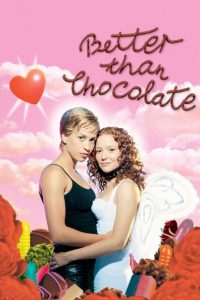 Nonton Better Than Chocolate 1999