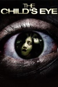 Nonton The Child’s Eye 2010