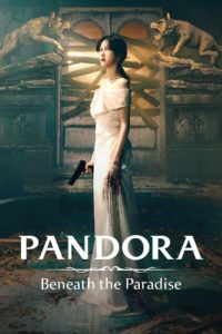 Nonton Pandora: Beneath the Paradise: Season 1