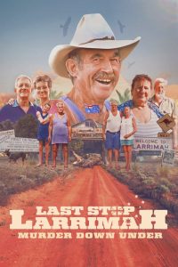 Nonton Last Stop Larrimah: Murder Down Under 2023