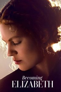 Nonton Becoming Elizabeth: Season 1