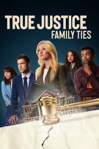 Nonton True Justice: Family Ties 2024