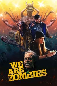 Nonton We Are Zombies 2023