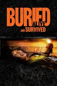 Nonton Buried Alive and Survived 2024