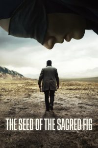 Nonton The Seed of the Sacred Fig 2024