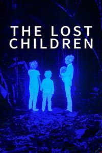 Nonton The Lost Children 2024